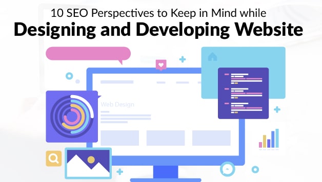 seo-perspectives-to-keep-in-mind-while-designing-and-developing-website